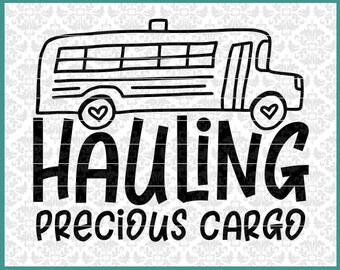 Hauling Precious Cargo, Bus Driver svg, Bus Driver Shirt svg, School Bus Driver Svg, School Bus Svg, Appreciation, Bus Driver Gift Svg, file