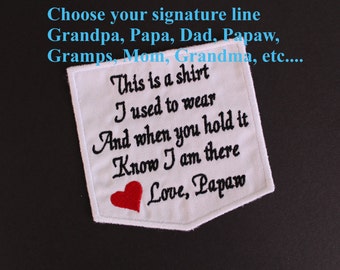 SALE-Pocket Memorial Patch, this is a shirt i used to wear-Love Grandpa, Dad, Papa, sew-on, iron-on, white fabric, pillow applique. F23