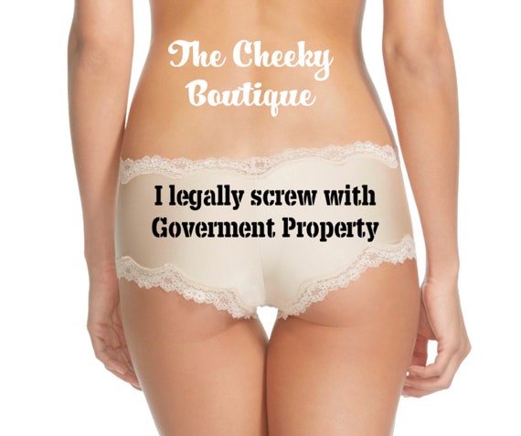 I legally screw with government property Beige cheeky panty * FAST SHIPPING *
