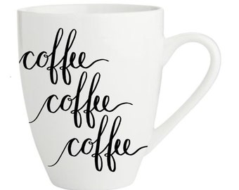 Coffee Mug Coffee Coffee Coffee Lorelai Gilmore Quote - Gilmore Girls - calligraphy mug - Coffee Cup Classic White 11 oz Coffee Mug