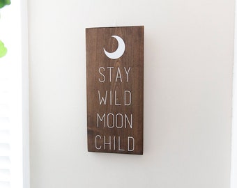Nursery Wall Art | Woodland Nursery | Boho Nursery | Stay Wild Moon Child | Hippie Sign | Moon Decor | Modern Nursery | Rustic Wood Sign