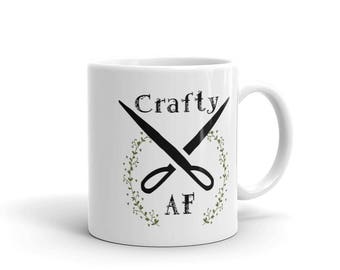 Bff Gifts For Women - Crafty - Funny Mug For My Sister - AF Mugs - Crafters Gift Idea - The Person who can make anything - Gift for Her