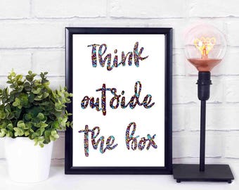 Think outside the box,printables,at home,decor,wall,instant download,print,quote 16x20 8x10