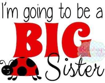 Ladybug I'm going to be a Big Sister IRON ON TRANSFER- Tshirt - Bodysuit - Tote Bags
