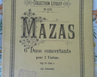 Mazas six duets for violins. Opus 71 Cahier 1 (ONLY THREE DUETS). Collection Litolff No 1158
