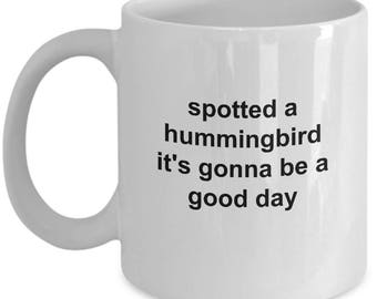 Hummingbird Mug - Gonna Be A Good Day - 11 Oz Coffee Cup