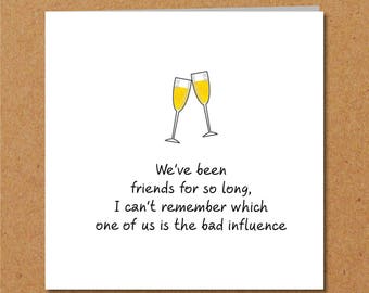 BEST FRIENDS friendship birthday card for Male Girl Friend. Funny, humorous, amusing and fun. Bestie BFF Bad influence