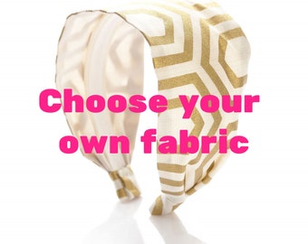 Classic Headbands - choose your own fabric!