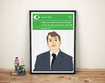 Peep Show Print | Mark Corrigan | I like you and if you can't handle it you can just, you know, fuck off