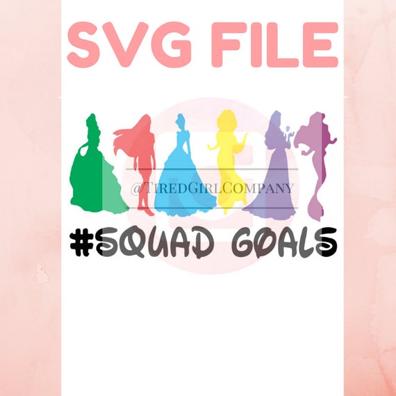 Download svg disney princess disneyland svg squad goals svg svg for