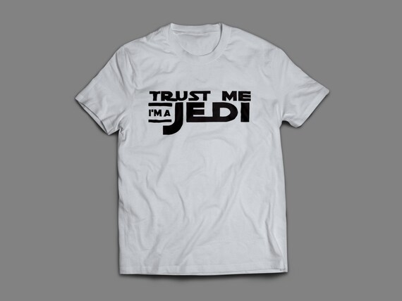 Star Wars "Trust Me I'm a Jedi" Shirt S-4XL and Long Sleeve Available