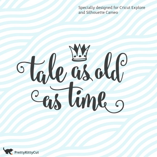 Download Tale As Old As Time SVG instant download Cutting File. Beauty