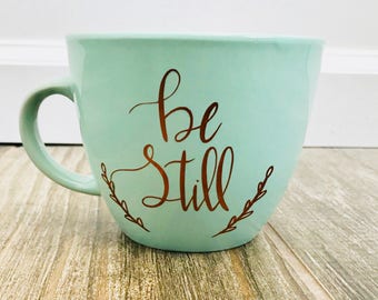 Hand lettered coffee mug, Christian mug, calligraphy mug, christian gifts for her, be still, psalm 46:10