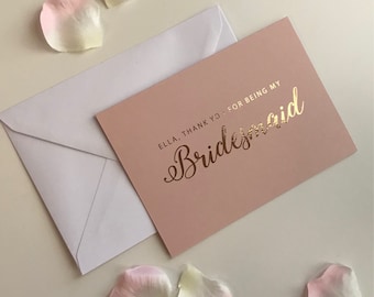 Personalised foil Thank you for being my Bridesmaid blush wedding card in rose gold, silver, gold or light pink foil