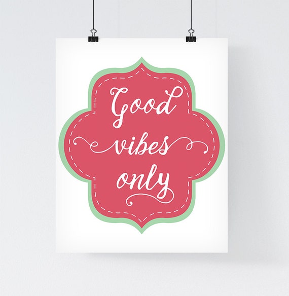 Druck Good Vibes Only Motivierender Spruch 'Good Vibes