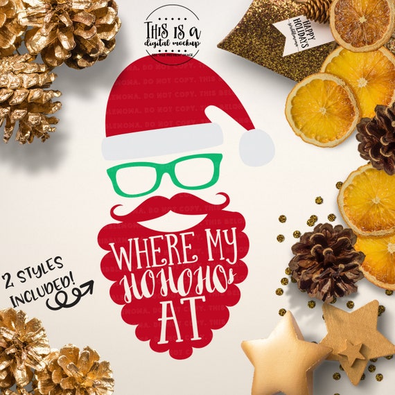 santa svg where my hos at svg christmas svg ho ho ho svg santa claus svg eps dxf png cut files for silhouette for cricut - Santa Hohoho 2 santa svg where my hos at svg christmas svg ho ho ho svg santa claus svg eps dxf png cut files for silhouette for cricut - Santa Hohoho 2