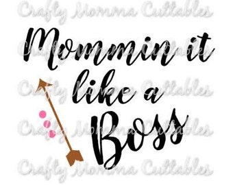 Mommin like a boss SVG file // Mommin ain't easy SVG // Boss mom Cut File // Silhouette File // Cutting File // SVG file