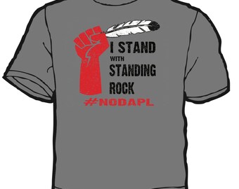 Standing Rock support shirt #nodapl pipeline native water protectors water is sacred dakota valentine stand gift keystone dapl shirt