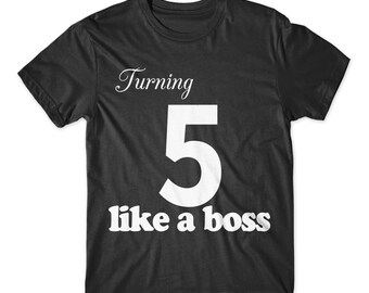 Turning five like a boss 5th birthday kids t-shirt -perfect for birthday party or bday celebration, graphic kids tshirt