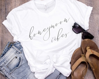 Honeymoon Shirt, Newlywed Shirt, Honeymoon Vibes, Newlyweds, Honeymoon shirts, Just Married Shirt, Wife Shirt, Honeymoon Vibes Shirt