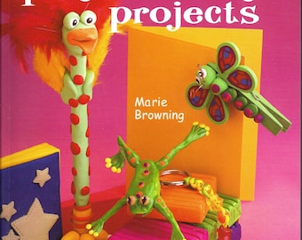 Totally Cool Polymer Clay Projects by Marie Browning, Sterling, 2005