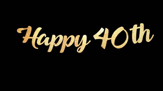 Happy 40th Birthday Banner Custom Birthday or Anniversary