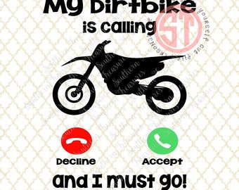 My Dirt Bike is Calling and I Must Go Editable vector Cut File .eps .ai .svg and .pdf formats included INSTANT download