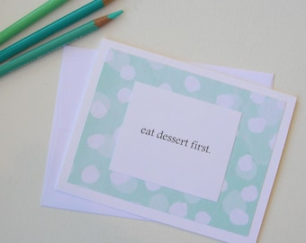 Eat Dessert First ~ greeting card, FREE SHIPPING, blue, polka dots, turquoise, hand made