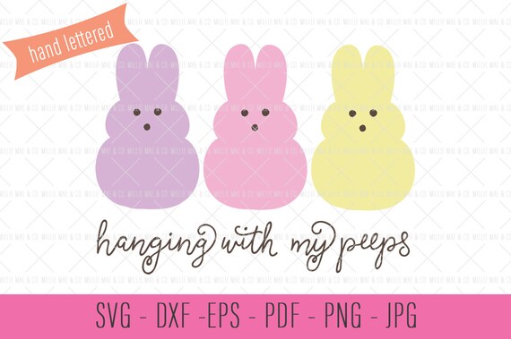 Download Hanging with My Peeps Peeps Easter SVG Easter SVG Cut File