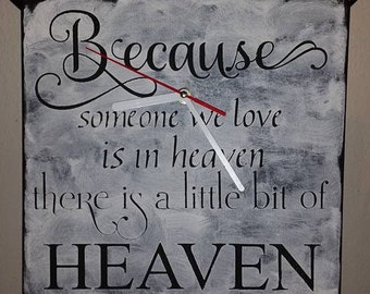 Beautiful Because someone we love is in Heaven canvas Clock