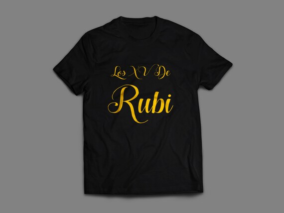 Rubi Quinceañera T-Shirt S-4XL Available 15 AÑOS