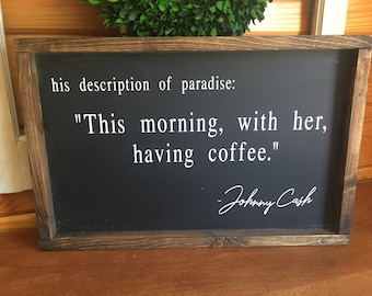 This Morning, With Her Having Coffee Sign, Johnny Cash Quote, Coffee Bar Sign, Farmhouse Style Sign