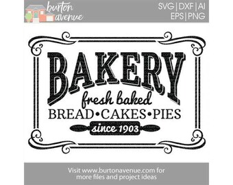 Vintage Bakery SVG, bakery fresh, kitchen svg, farmhouse baked goods svg, cakes pies cookies svg, bakery vector files, silhouette cricut