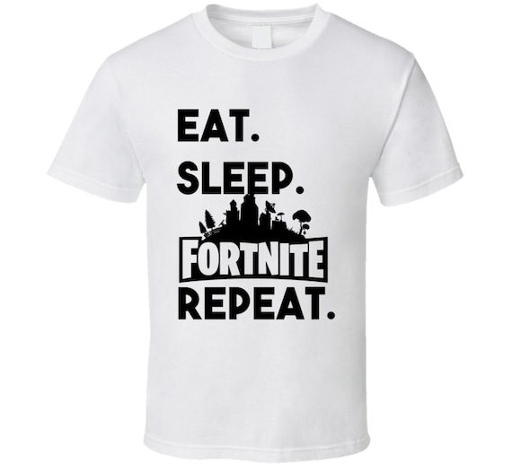 Eat. Sleep. Fortnite. Repeat. T Shirt