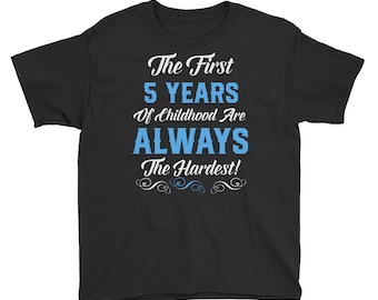 5th birthday shirt | 5th Birthday Shirts for boys | 5th Birthday |5th birthday shirt boy |Boys 5th Birthday Shirt |The First 5 Years Funny T