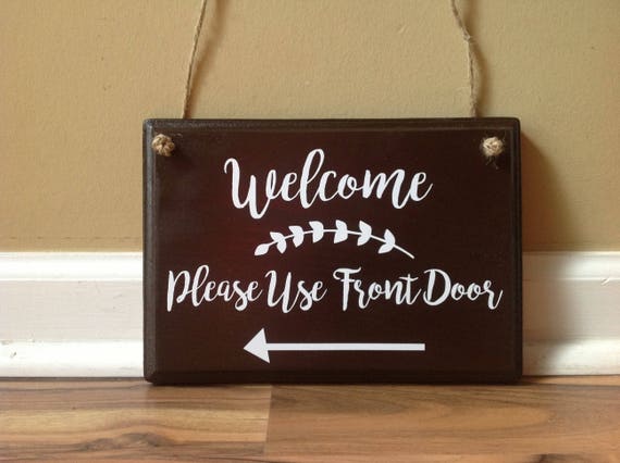 Welcome Please Use front door wooden sign Door decor hanging