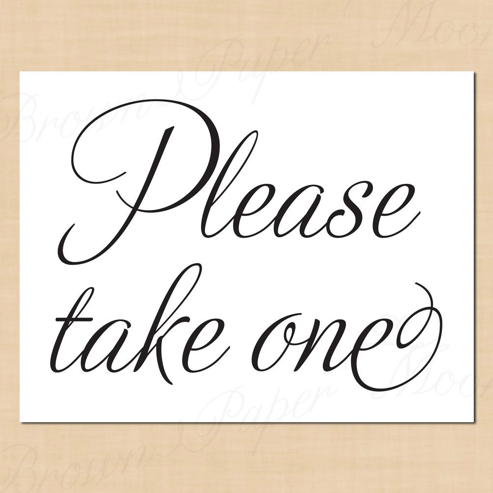 Please Take One Printable Simply Elegant Signs: 11 x 8 5