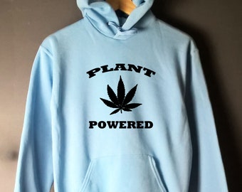 Weed, weed sweater, weed hoodie, weed sweatshirt, weed jumper, funny weed shirts, plant powered, vegan, vegan weed smoker, stoner shirt
