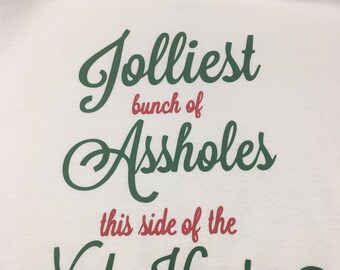 Jolliest Bunch of Assholes Tshirt