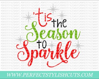 Tis The Season To Sparkle SVG, DXF, EPS, png Files for Cutting Machines Cameo or Cricut - Christmas Svg, Santa Claus Svg, Tis The Season Svg