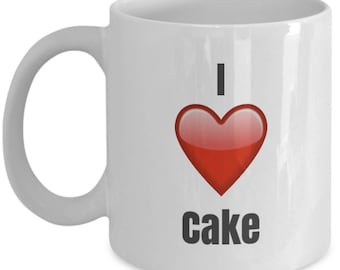 I Love Cake, Cake Mug, Cake Coffee Mug, Cake Lover Gifts, Cake Gift