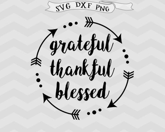 Download Grateful thankful blessed SVG DXF png Arrow Svg Files for