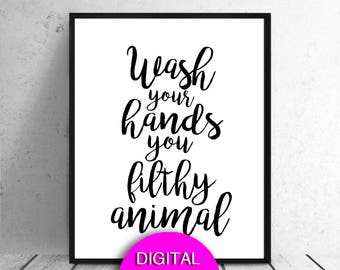 Digital, Wash Your Hands Print, Funny Bathroom Art, Sign 5x7 8x10 11x14 16x20 A3 A4