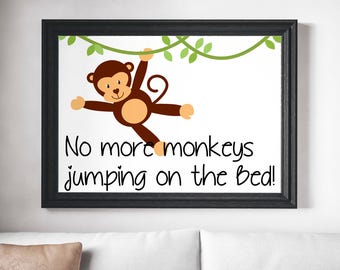 PRINTABLE wall art print, Instant download, no more monkeys jumping on the bed, kids room,Bedroom,gift print,nursery,Fantasy,Fun
