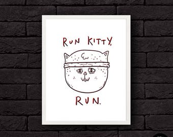 RUN KITTY RUN! - Kitten, Cat, Cat Lover, Running, Illustration, Print, Poster, For Him, For Her, Art, Cute, Cat Poster, Birthday, Funny, Run