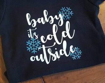 Baby it's cold outside-winter onesie-winter shirt-christmas-its cold-snowflakes