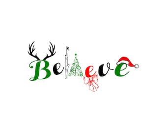 believe SVG, Silhouette cute believe, christmas vector, cute santa believe Cut Files, Svg Files, Cricut Files, believe Silhouette Files