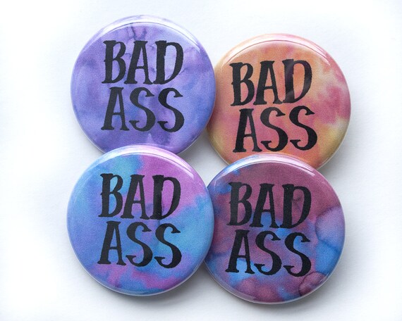 Badass Pin Badass Button 1 25 Inch Button Badass T