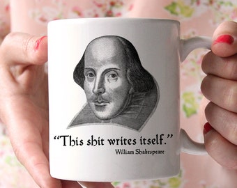 Coffee Mug Funny William Shakespeare Mug