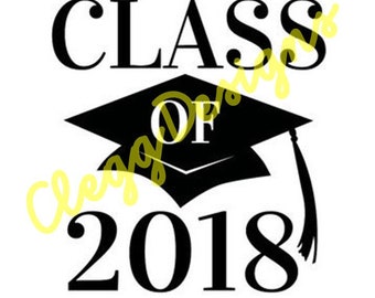 Class of 2018 SVG Graduation SVG, Sign, Grad Digital Design, Instant Download, JPEG, Silhouette V3, Printable, Graduate Clipart, Scrapbook